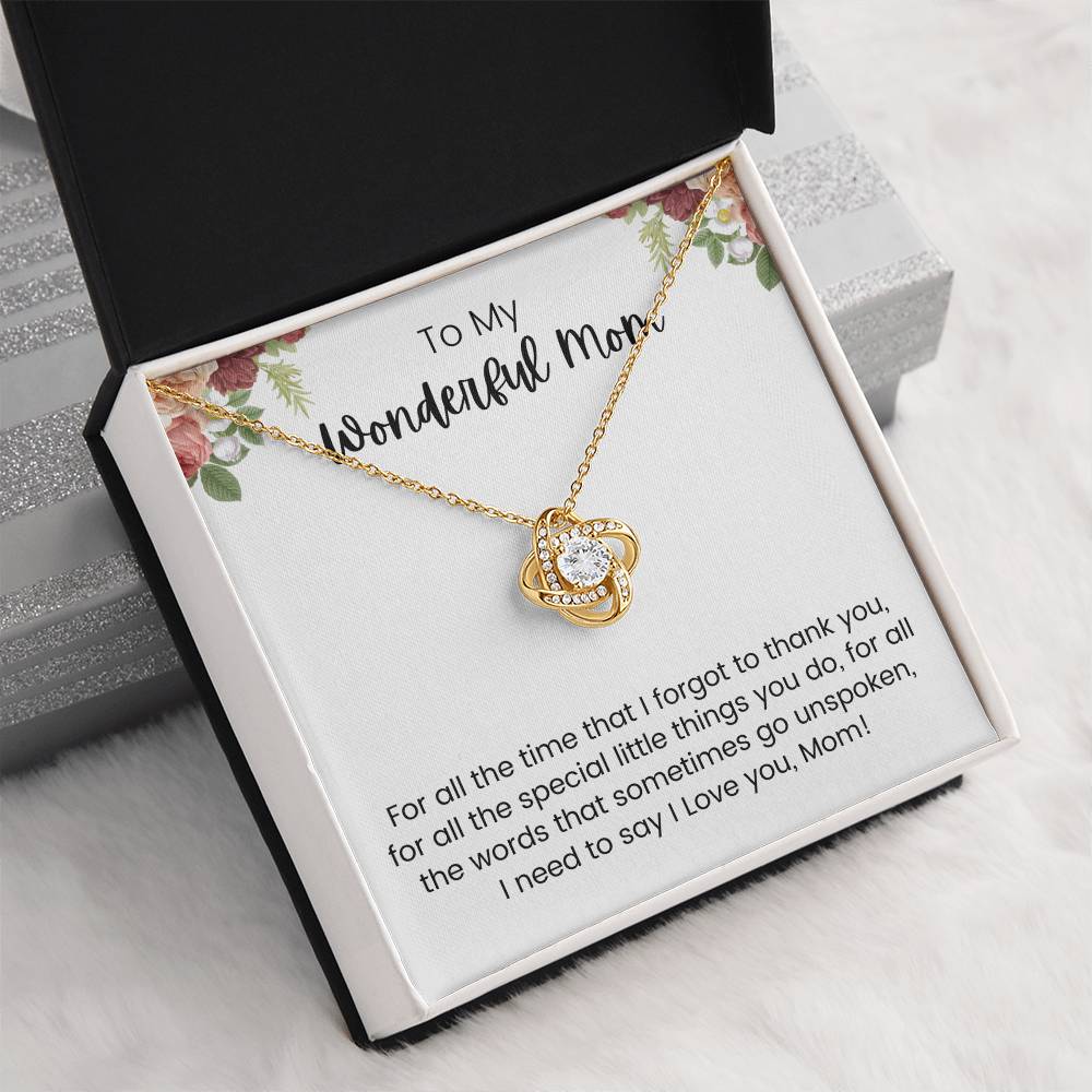 To My Wonderful Mom for All the Times Love Knot Necklace