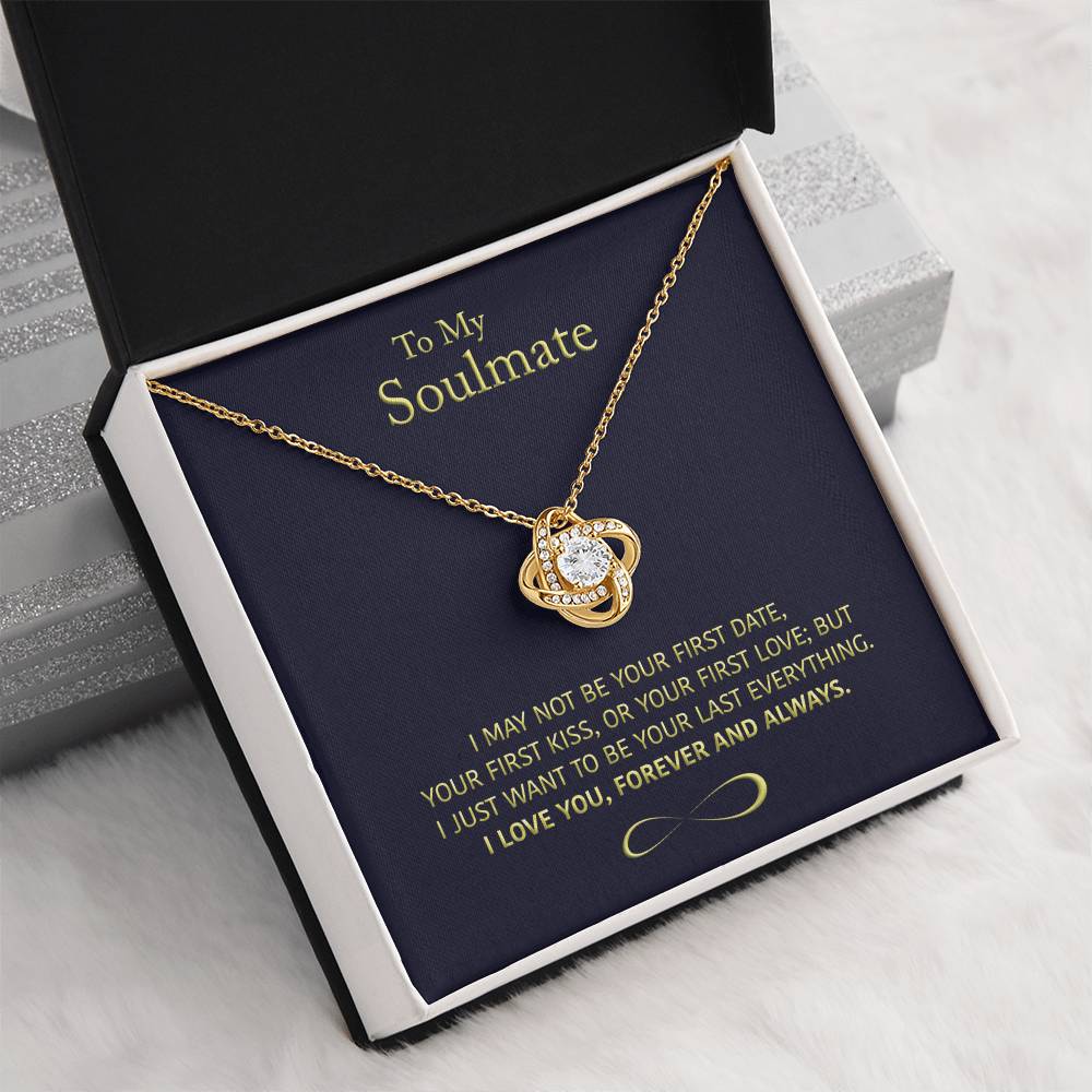 (Almost Sold Out) to My Soulmate - Wife/girlfriend Gift - Forever and Always - Knot Necklace