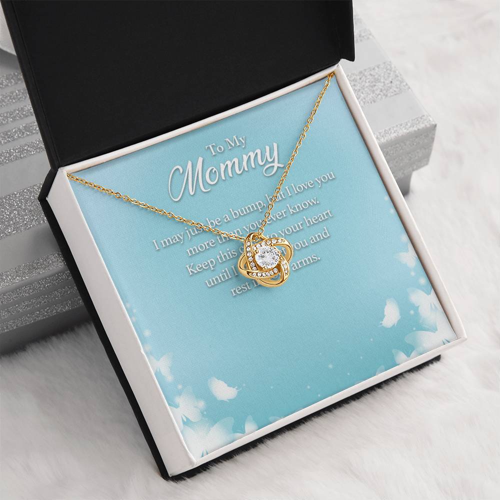 To My Mommy I May Just Be a Bump, but I Love You More Than You Ever Know - Love Knot Necklace