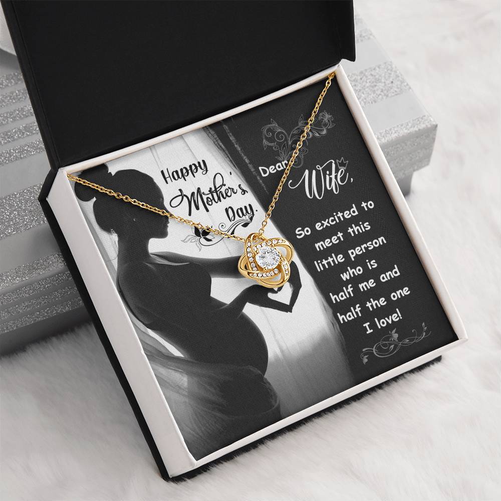 Dear Wife - Happy Mother's Day - Pregnant - Love Knot Necklace