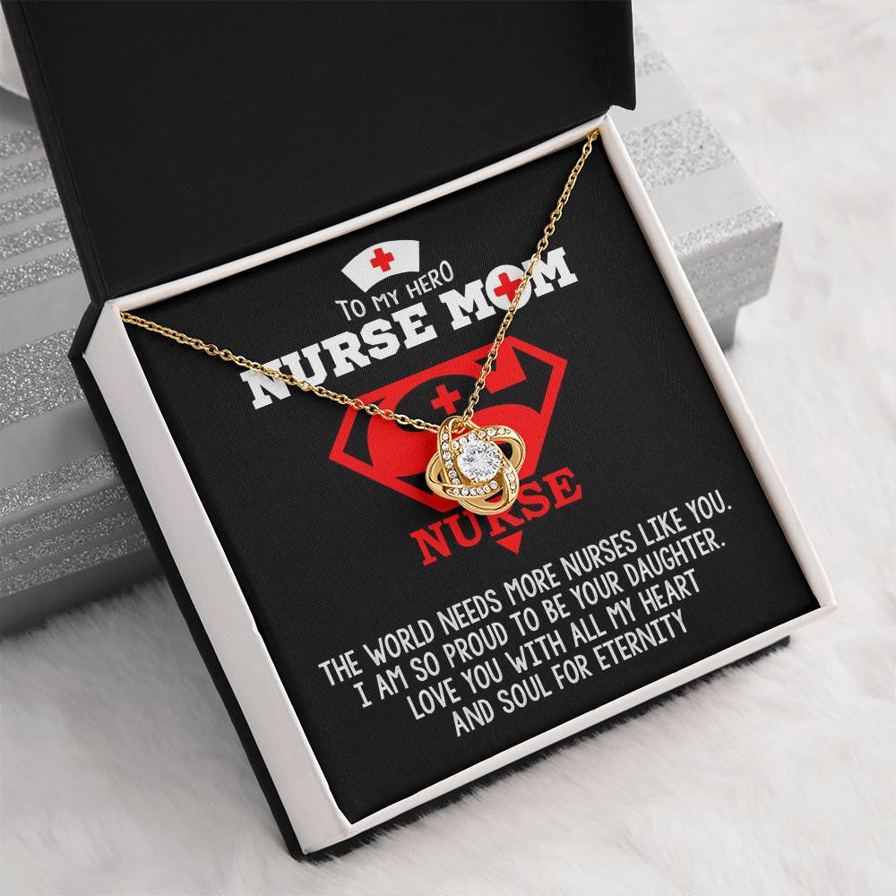 Nurse Mom Gift - Need More Nurse Like You - the Love Knot Necklace