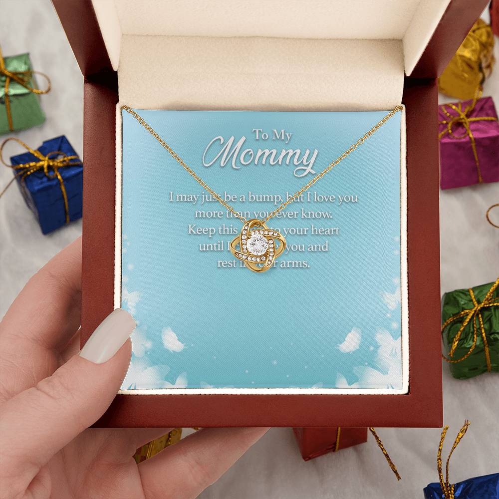 To My Mommy I May Just Be a Bump, but I Love You More Than You Ever Know - Love Knot Necklace