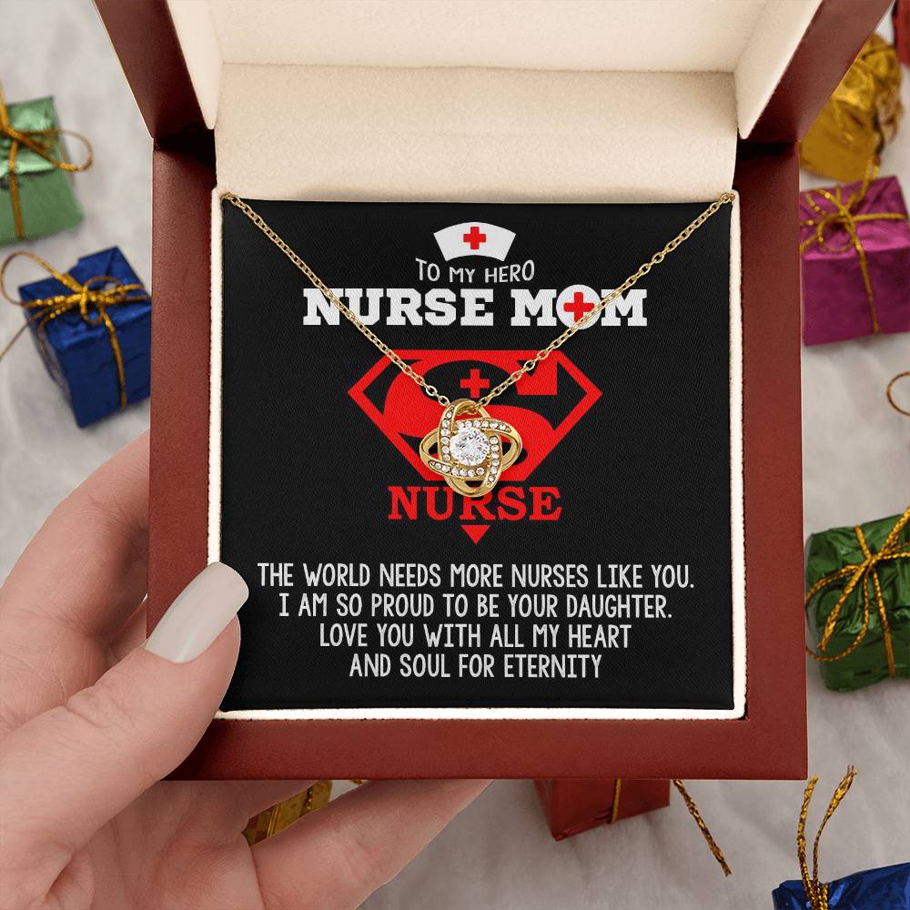 Nurse Mom Gift - Need More Nurse Like You - the Love Knot Necklace