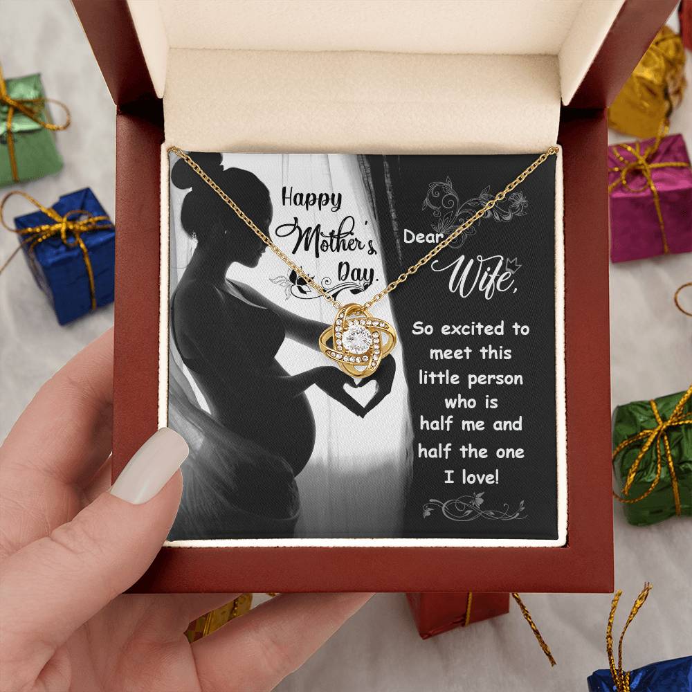 Dear Wife - Happy Mother's Day - Pregnant - Love Knot Necklace
