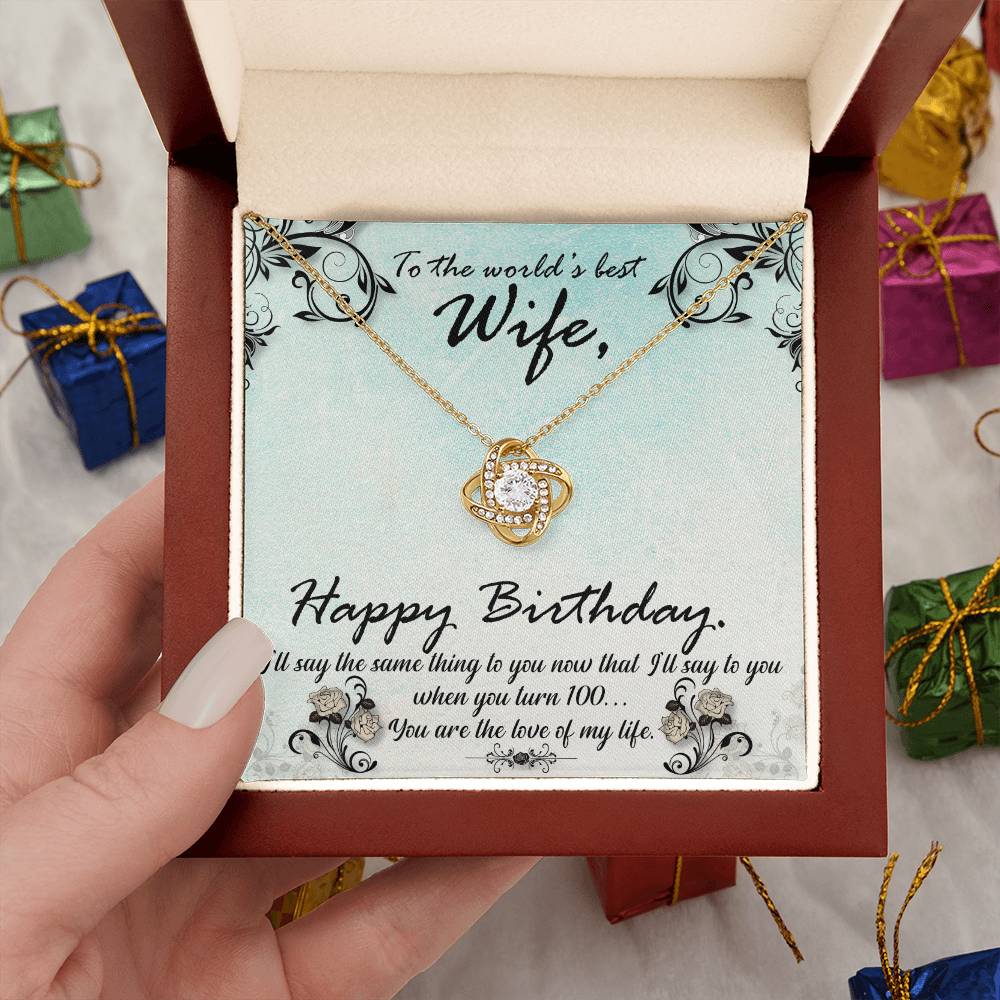 To the World's Best Wife - Happy Birthday - Love Knot