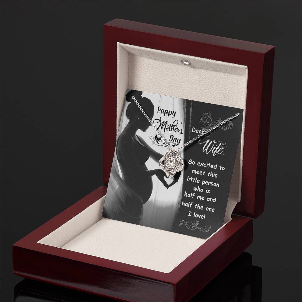 Dear Wife - Happy Mother's Day - Pregnant - Love Knot Necklace