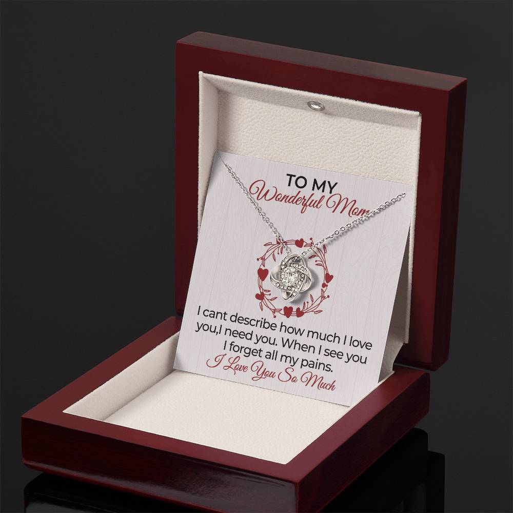 To My Mom- I Can't Describe How Much I Love You- Love Knot Necklace