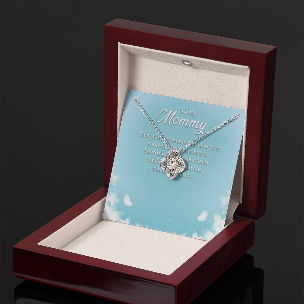 To My Mommy I May Just Be a Bump, but I Love You More Than You Ever Know - Love Knot Necklace
