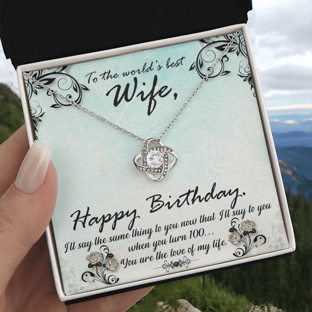 To the World's Best Wife - Happy Birthday - Love Knot