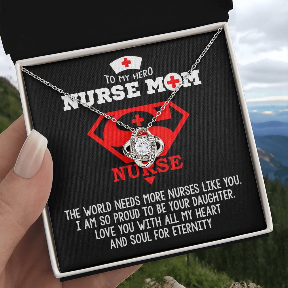Nurse Mom Gift - Need More Nurse Like You - the Love Knot Necklace