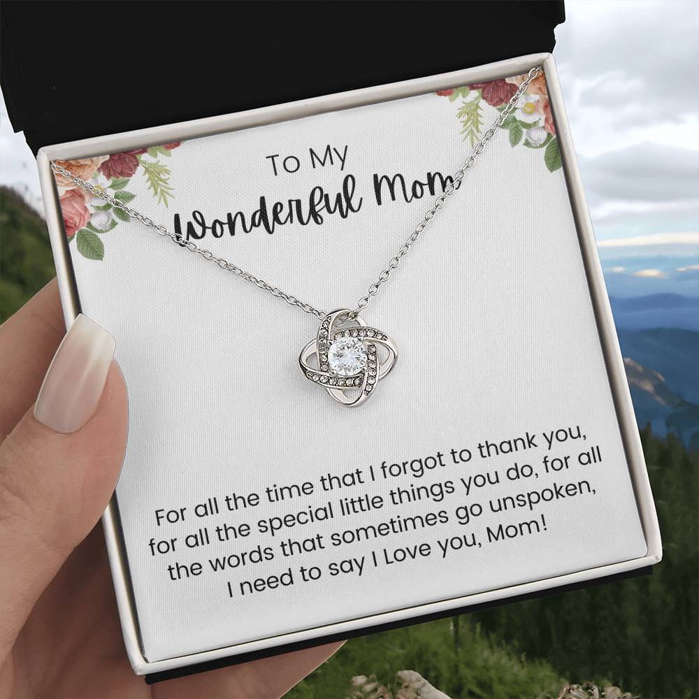 To My Wonderful Mom for All the Times Love Knot Necklace