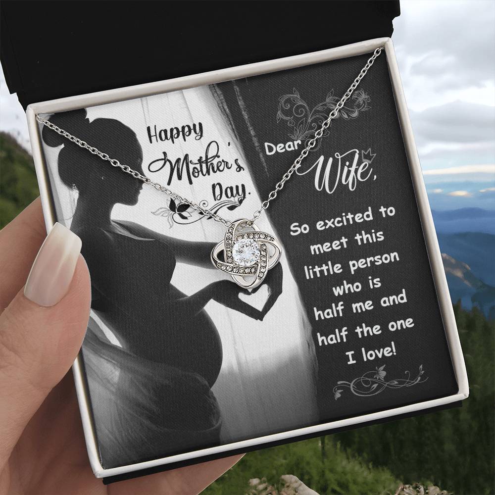 Dear Wife - Happy Mother's Day - Pregnant - Love Knot Necklace