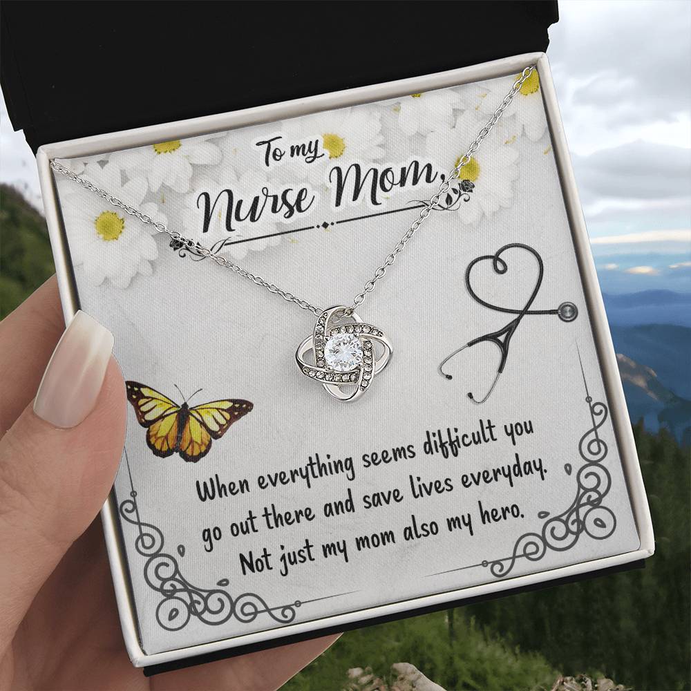 To My Nurse Mom - Not Just My Mom Also My Hero - Love Knot Necklace