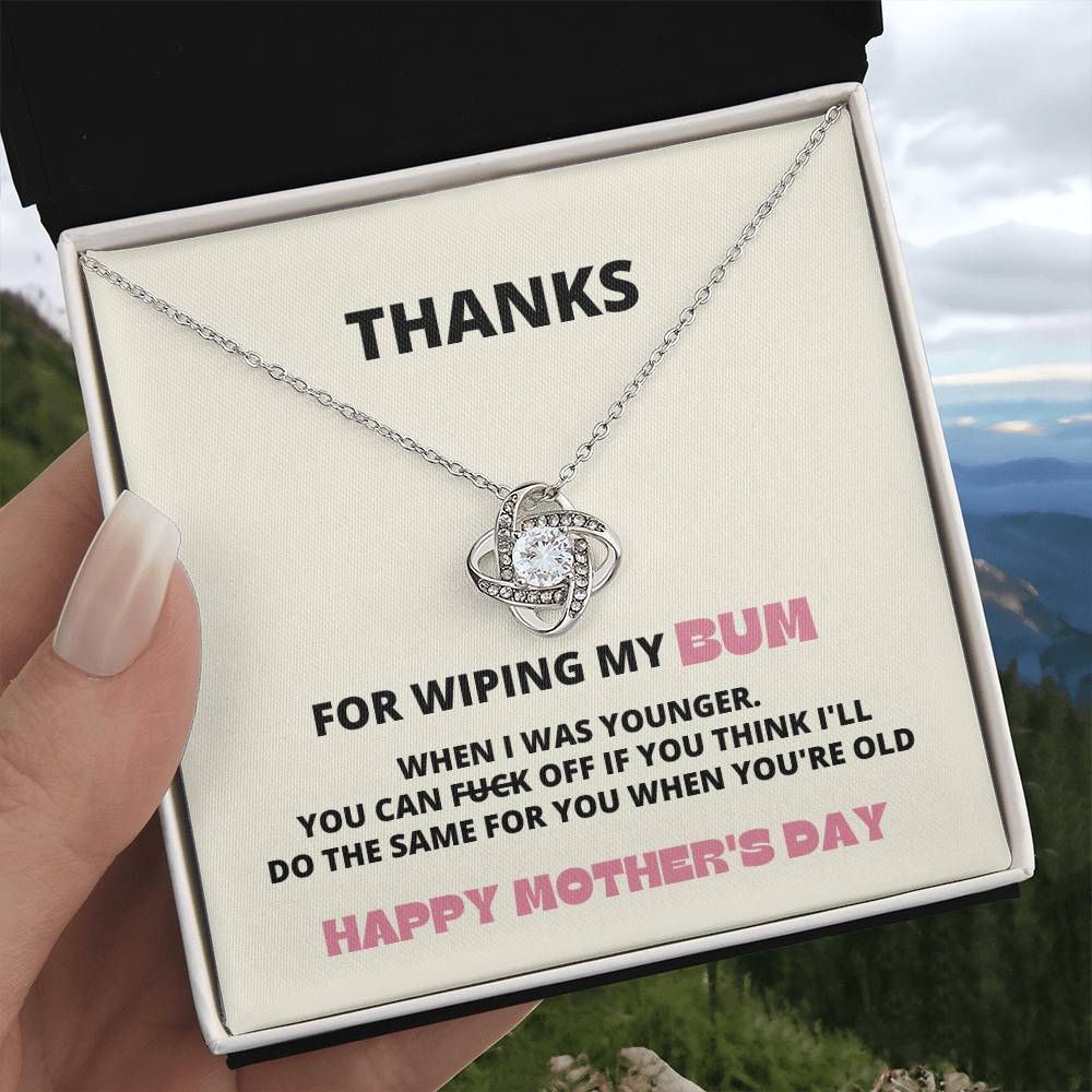 Thanks for Wiping My Bum, Funny Mothers Day Gift for Mom