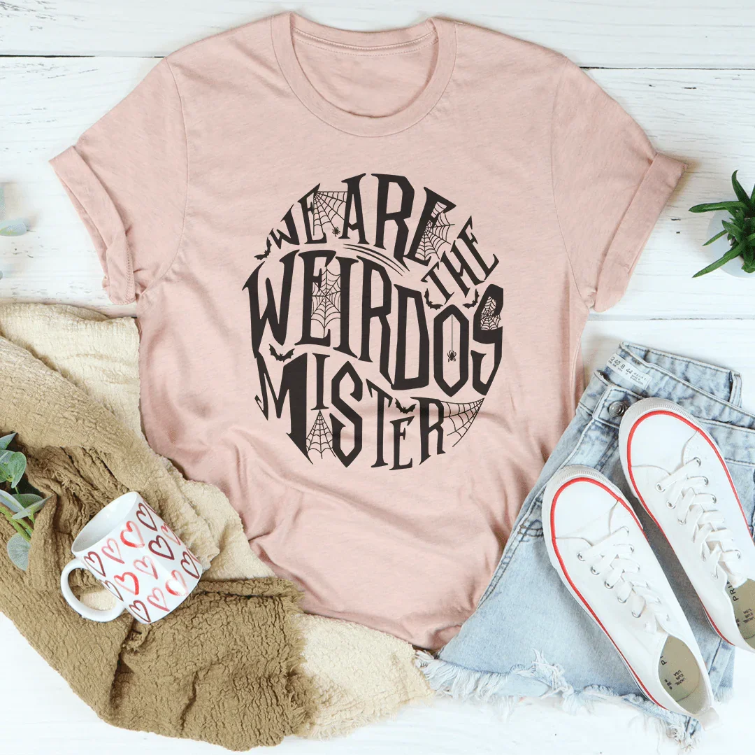 We Are The Weirdos Tee