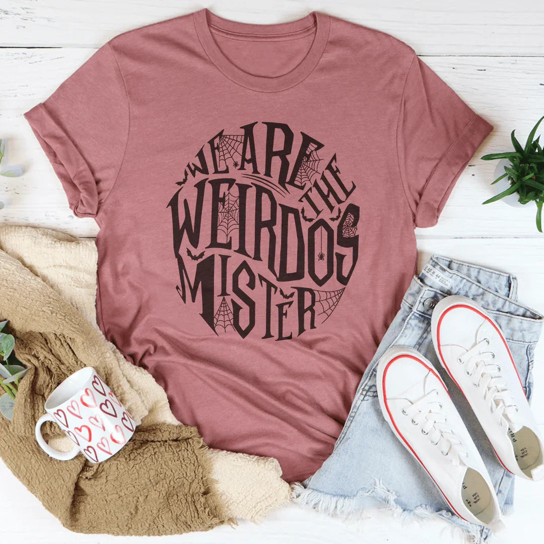 We Are The Weirdos Tee